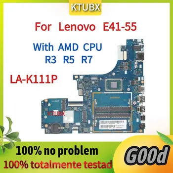 Lenovo E41-55 Nešiojamojo Kompiuterio Pagrindinę Plokštę.LA-K111P.Mainboard.Su AMD CPU R3 R5 R7.100% bandymo GERAI